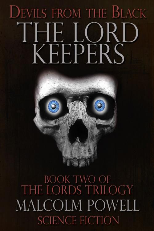 Cover of the book The Lord Keepers Book 2 Second Edition 2015 by Malcolm Powell, Malcolm Powell