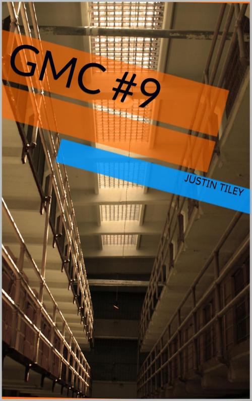 Cover of the book G.M.C. Volume #9 by Justin Tilley, Justin Tilley