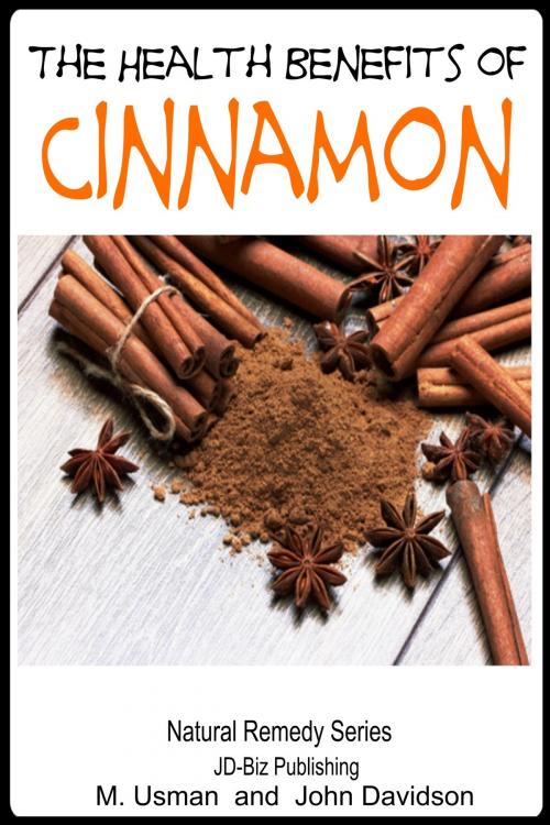Cover of the book Health Benefits of Cinnamon by M Usman, John Davidson, JD-Biz Corp Publishing