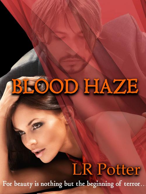 Cover of the book Blood Haze by LR Potter, LR Potter