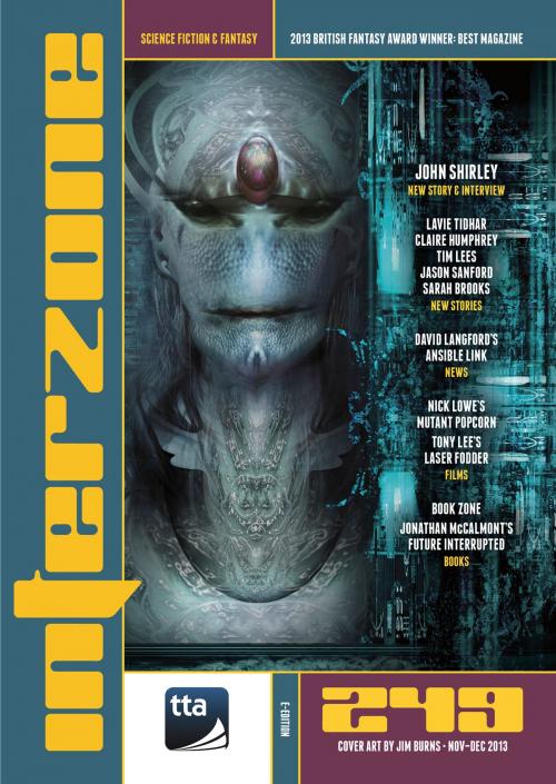 Cover of the book Interzone 249 Nov: Dec 2013 by TTA Press, TTA Press