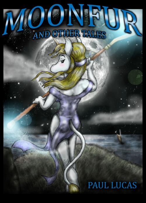 Cover of the book Moonfur And Other Tales by Paul Lucas, Paul Lucas