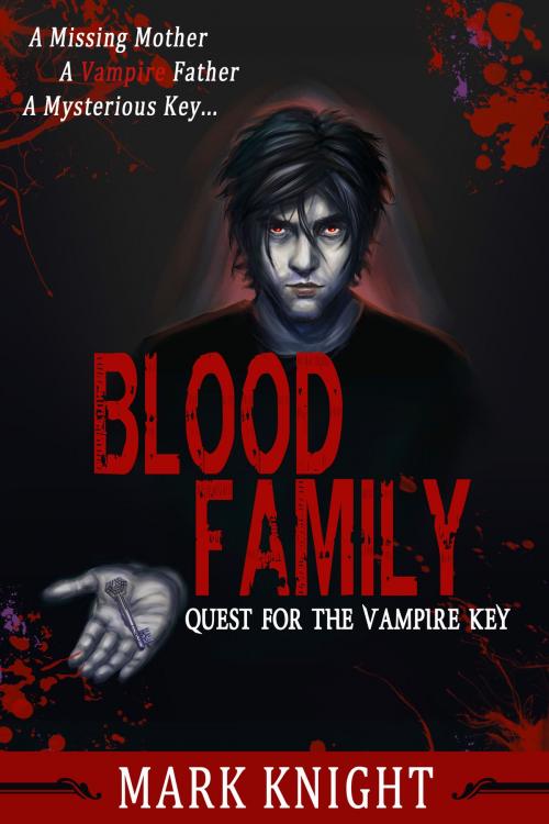 Cover of the book Blood Family: Quest for the Vampire Key by Mark Knight, Mark Knight