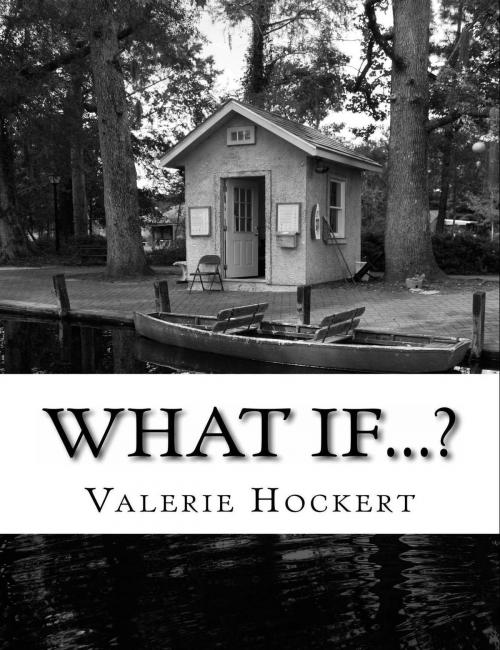 Cover of the book What If...?: A Book of Questions for Thinking, Writing, and Wondering by Valerie Hockert, PhD, Justice Gray