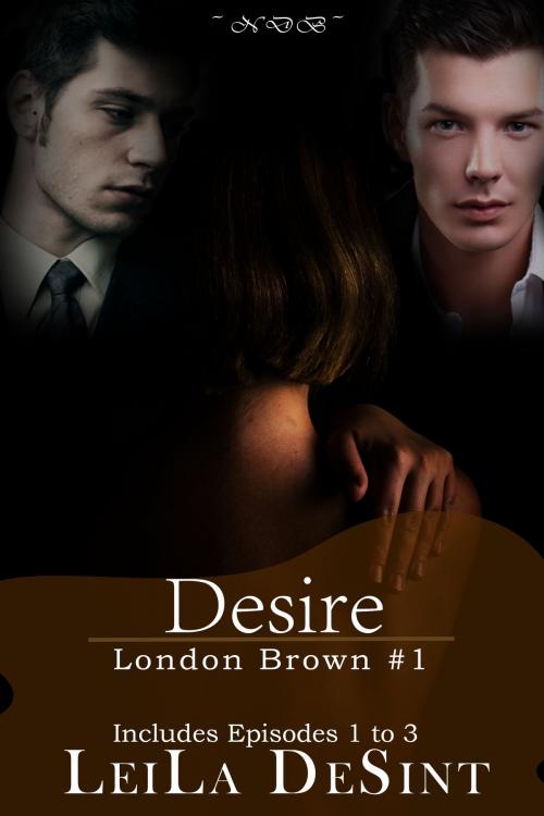 Cover of the book Desire [London Brown #1] by Leila DeSint, New Dawning Books
