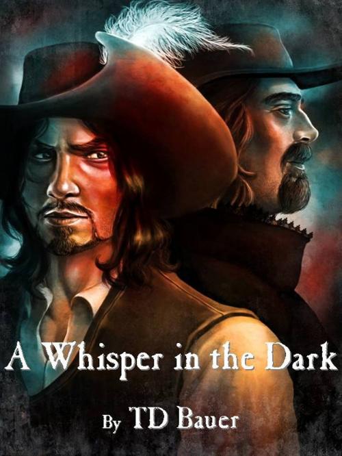 Cover of the book A Whisper in the Dark by TD Bauer, TD Bauer