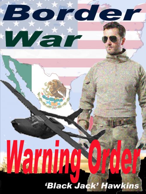 Cover of the book Border War: Warning Order by Jack Hawkins, Jack Hawkins