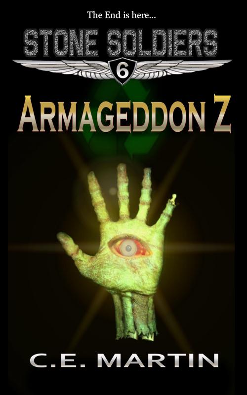 Cover of the book Armageddon Z (Stone Soldiers #6) by C.E. Martin, C.E. Martin