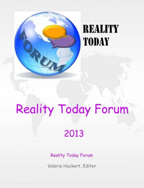 Cover of the book Reality Today Forum 2013 by Valerie Hockert, PhD, Justice Gray