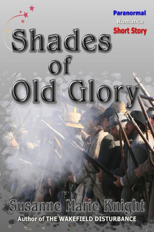 Cover of the book Shades Of Old Glory: a paranormal romance short story by Susanne Marie Knight, Susanne Marie Knight