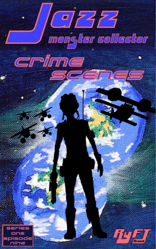Cover of the book Jazz: Monster Collector In: Crime Scenes (Season 1, Episode 9) by RyFT Brand, Tricorner Publishing