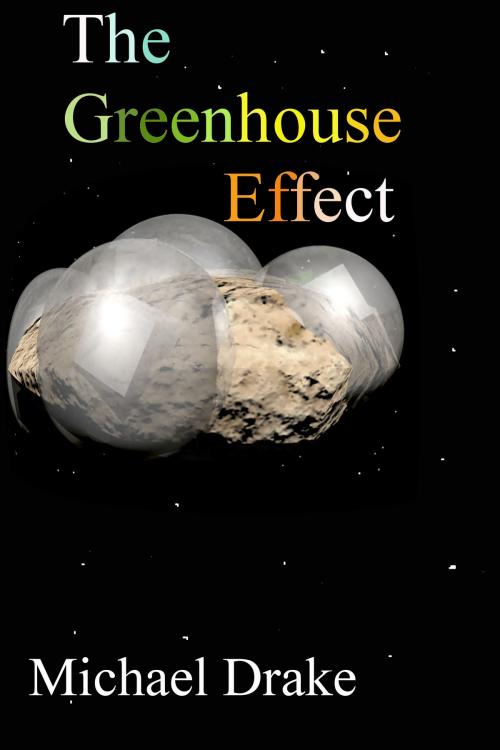 Cover of the book The Greenhouse Effect by Michael Drake, Michael Drake