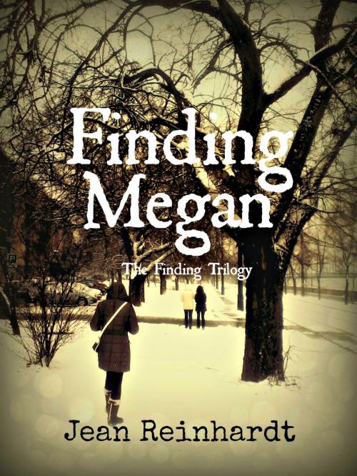 Cover of the book Finding Megan (Book two of The Finding Trilogy) by Jean Reinhardt, Jean Reinhardt