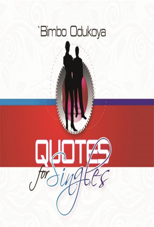 Cover of the book Quotes for Singles by 'Bimbo Odukoya, 'Bimbo Odukoya