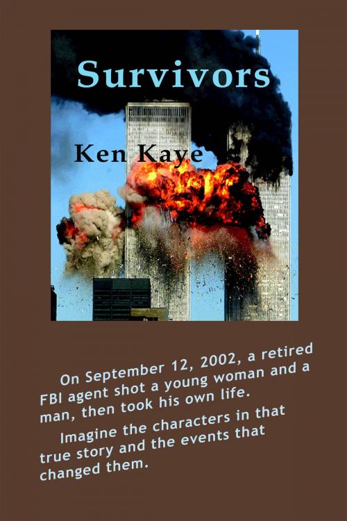 Cover of the book Survivors by Ken Kaye, Ken Kaye