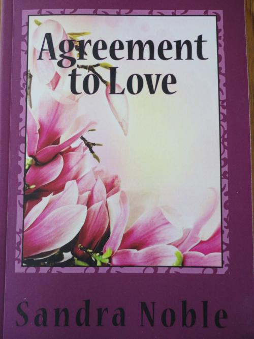 Cover of the book Agreement to Love by Sandra Noble, Sandra Noble