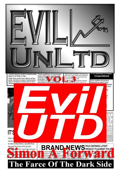 Cover of the book Evil UnLtd Vol 3: EVIL UTD by Simon Forward, Simon Forward