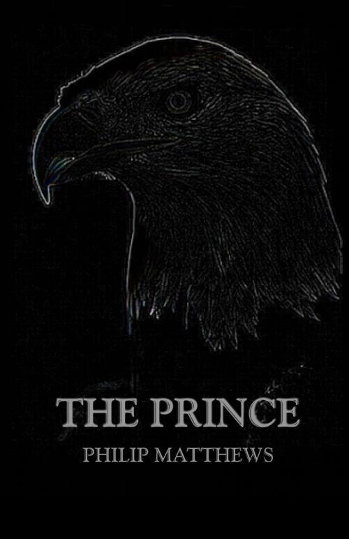 Cover of the book The Prince by Philip Matthews, Philip Matthews
