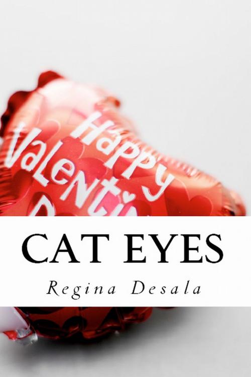 Cover of the book Cat Eyes by Regina Desala, Regina Desala