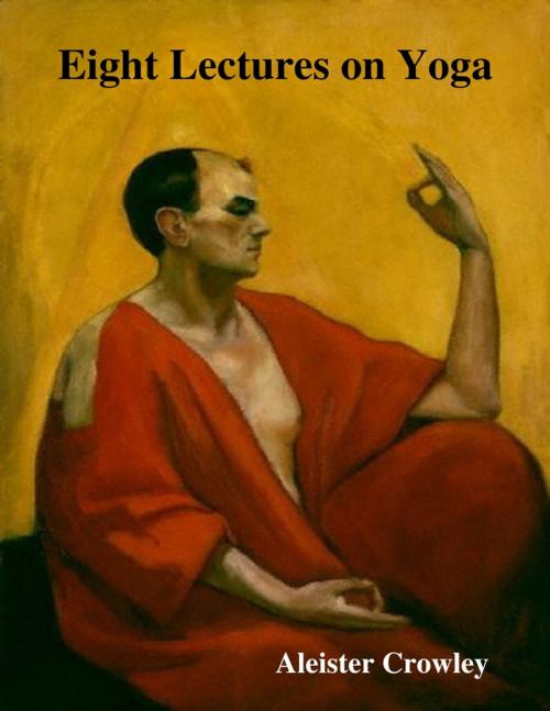 Cover of the book Eight Lectures on Yoga by Aleister Crowley, Lulu.com