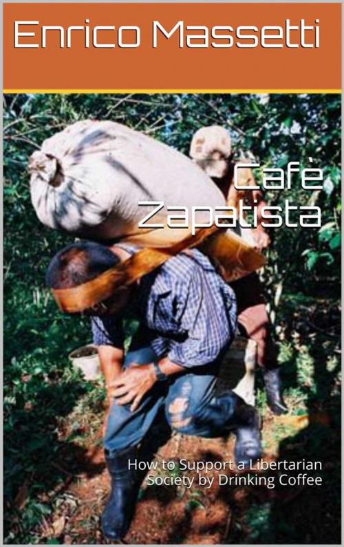 Cover of the book Cafè Zapatista by Enrico Massetti, Enrico Massetti