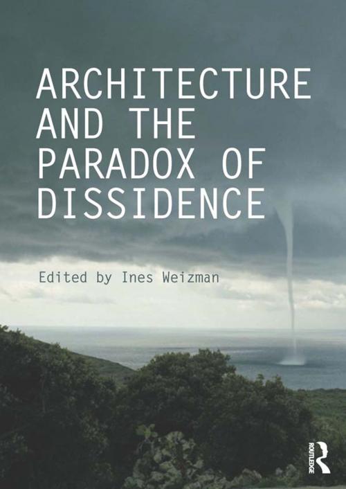 Cover of the book Architecture and the Paradox of Dissidence by , Taylor and Francis