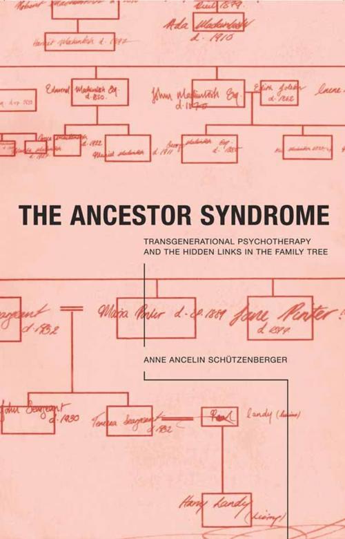 Cover of the book The Ancestor Syndrome by Anne Ancelin Schutzenberger, Taylor and Francis