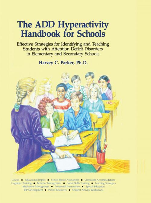Cover of the book The ADD Hyperactivity Handbook For Schools by Harvey C. Parker, Taylor and Francis