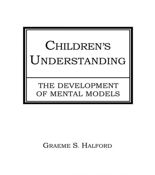 Cover of the book Children's Understanding by Graeme S. Halford, Taylor and Francis