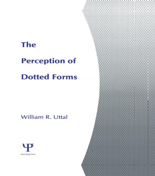 Cover of the book The Perception of Dotted Forms by William R. Uttal, Taylor and Francis