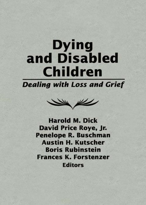 Cover of the book Dying and Disabled Children by , Taylor and Francis