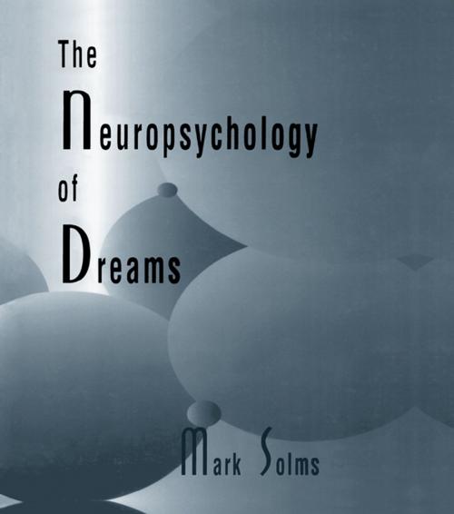 Cover of the book The Neuropsychology of Dreams by Mark Solms, Taylor and Francis