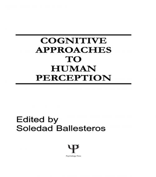 Cover of the book Cognitive Approaches to Human Perception by Soledad Ballesteros, Taylor and Francis