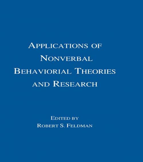 Cover of the book Applications of Nonverbal Behavioral Theories and Research by , Taylor and Francis