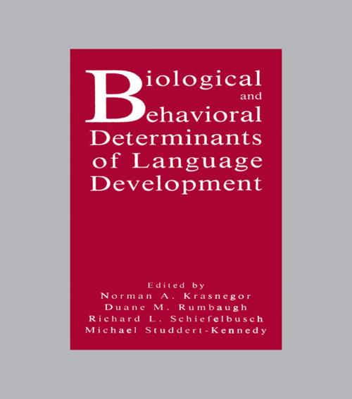 Cover of the book Biological and Behavioral Determinants of Language Development by , Taylor and Francis