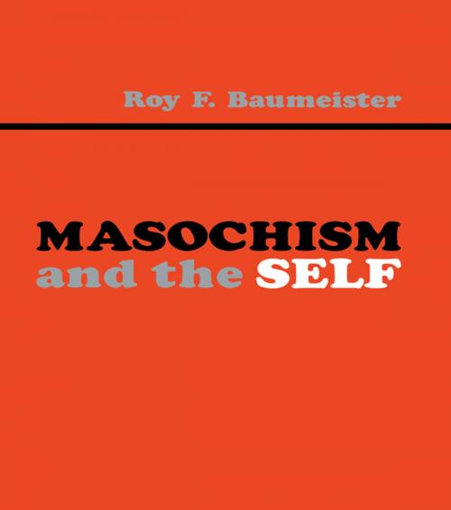 Cover of the book Masochism and the Self by Roy F. Baumeister, Taylor and Francis