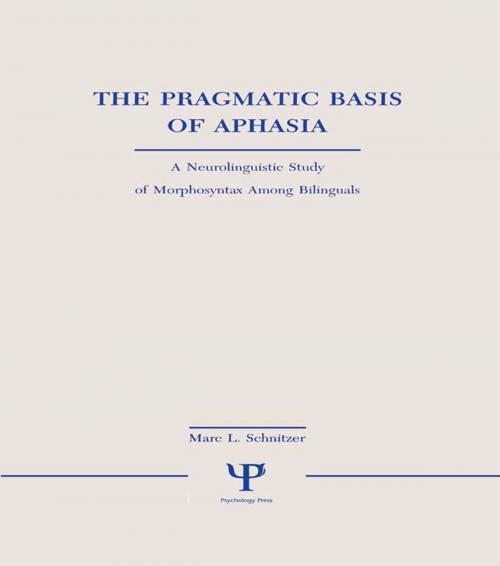 Cover of the book The Pragmatic Basis of Aphasia by , Taylor and Francis