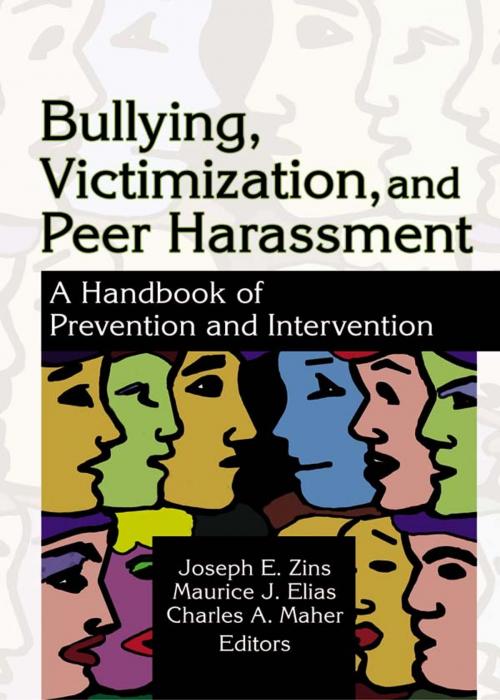 Cover of the book Bullying, Victimization, and Peer Harassment by Charles A Maher, Joseph Zins, Maurice Elias, Taylor and Francis