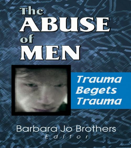Cover of the book The Abuse of Men by Barbara Jo Brothers, Taylor and Francis