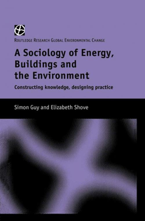 Cover of the book The Sociology of Energy, Buildings and the Environment by Simon Guy, Elizabeth Shove, Taylor and Francis
