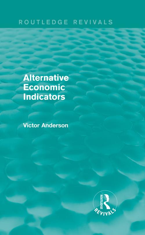 Cover of the book Alternative Economic Indicators (Routledge Revivals) by Victor Anderson, Taylor and Francis