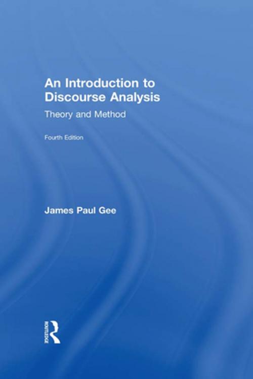 Cover of the book An Introduction to Discourse Analysis by James Paul Gee, Taylor and Francis