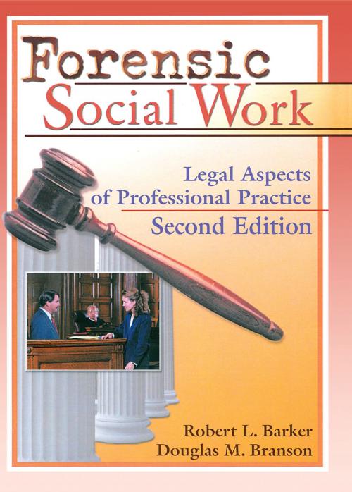 Cover of the book Forensic Social Work by Robert L. Barker, Douglas M. Branson, Taylor and Francis