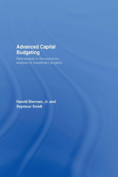 Cover of the book Advanced Capital Budgeting by Harold Bierman, Jr., Seymour Smidt, Taylor and Francis
