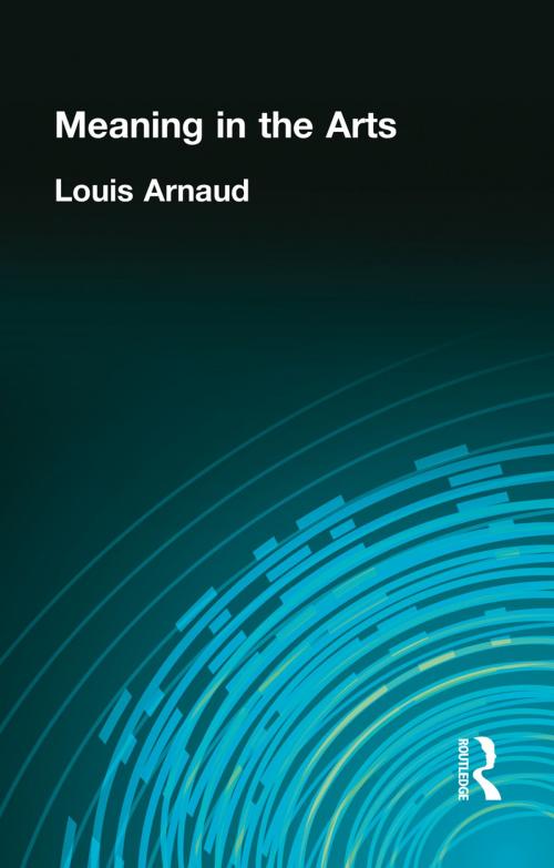 Cover of the book Meaning in the Arts by Louis Arnaud Reid, Taylor and Francis