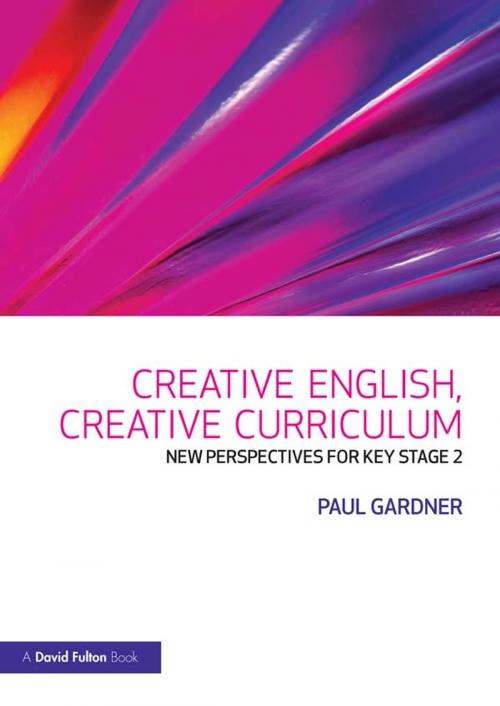 Cover of the book Creative English, Creative Curriculum by Paul Gardner, Taylor and Francis
