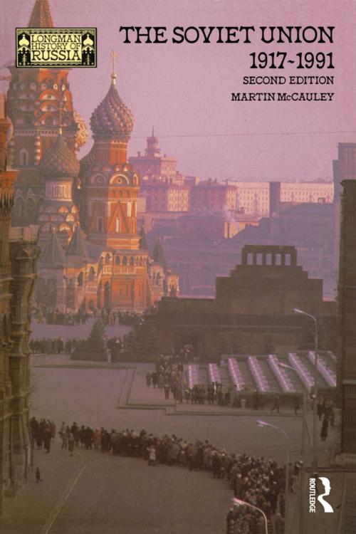 Cover of the book The Soviet Union 1917-1991 by Martin Mccauley, Taylor and Francis