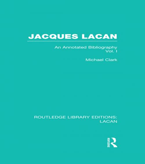 Cover of the book Jacques Lacan (Volume I) (RLE: Lacan) by Michael P. Clark, Taylor and Francis