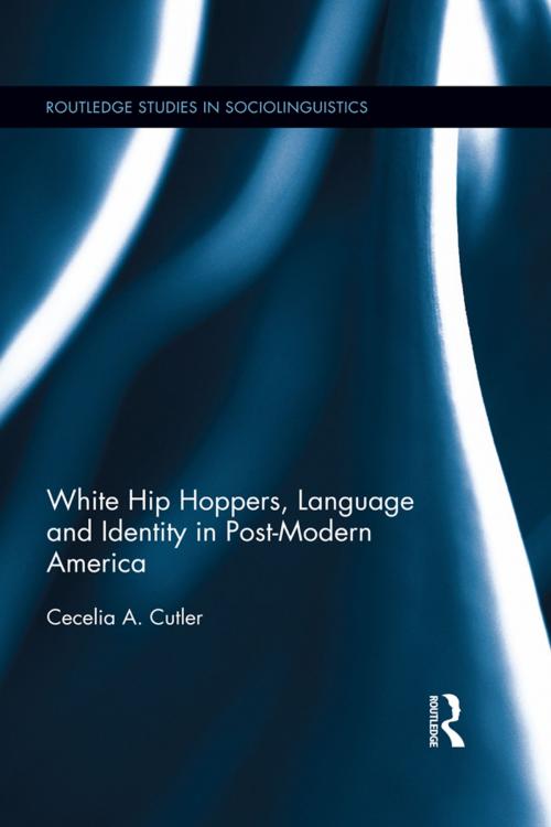 Cover of the book White Hip Hoppers, Language and Identity in Post-Modern America by Cecelia Cutler, Taylor and Francis
