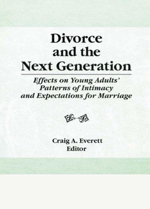 Cover of the book Divorce and the Next Generation by Craig Everett, Taylor and Francis